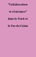 "Collaboration et résistance" dans le Nord et le Pas-de-Calais