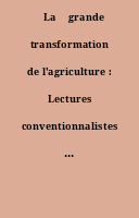 ˜La œgrande transformation de l'agriculture : Lectures conventionnalistes et régulationnistes
