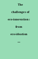 ˜The œchallenges of eco-innovation : from eco-ideation toward sustainable business models