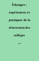 Échanger : expériences et pratiques de la rénovation des collèges dans l'académie de Nantes