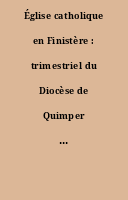 Église catholique en Finistère : trimestriel du Diocèse de Quimper et Léon