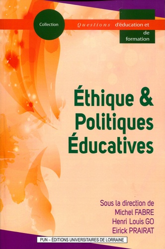 Éthique & politiques éducatives : [ouvrage issu du Colloque Sofphied qui s'est tenu à l'ESPE de Lorraine, à Nancy les 9 et 10 juin 2016]
