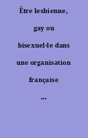 Être lesbienne, gay ou bisexuel·le dans une organisation française : le rôle des micro-agressions homonégatives et l’effet médiateur du climat de diversité sexuelle dans le choix de dévoiler ou dissimuler son orientation sexuelle
