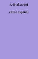 A 60 años del exilio español
