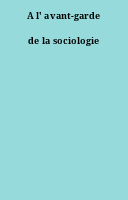 A l' avant-garde de la sociologie