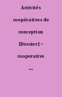 Activités coopératives de conception [Dossier] = cooperative activities in design