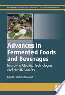 Advances in fermented foods and beverages : improving quality, technologies and health benefits