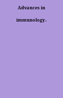 Advances in immunology.
