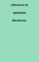 Advances in quantum chemistry.