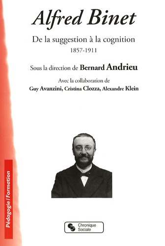 Alfred Binet : de la suggestion à la cognition, 1857-1911