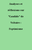 Analyses et réflexions sur "Candide" de Voltaire : l'optimisme
