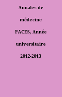 Annales de médecine PACES, Année universitaire 2012-2013
