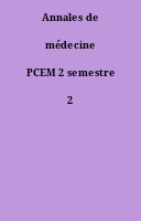 Annales de médecine PCEM 2 semestre 2