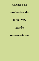 Annales de médecine du DFGSM2. année universitaire 2012-2013