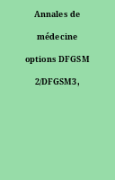 Annales de médecine options DFGSM 2/DFGSM3,