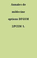 Annales de médecine options DFGSM 2/PCEM 1.