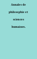 Annales de philosophie et sciences humaines.