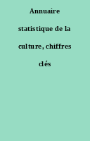 Annuaire statistique de la culture, chiffres clés