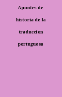 Apuntes de historia de la traduccion portuguesa