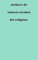 Archives de sciences sociales des religions.