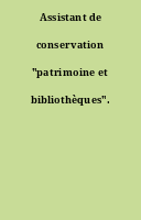 Assistant de conservation "patrimoine et bibliothèques".