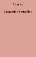 Atlas du Languedoc-Roussillon