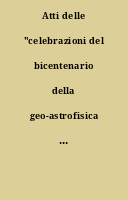 Atti delle "celebrazioni del bicentenario della geo-astrofisica kantiana 1797-1997"