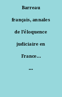 Barreau français, annales de l'éloquence judiciaire en France... Année 1825 (-1826).