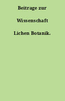 Beitrage zur Wissenschaft Lichen Botanik.