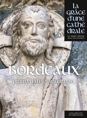 Bordeaux : Saint-André primatiale d'Aquitaine