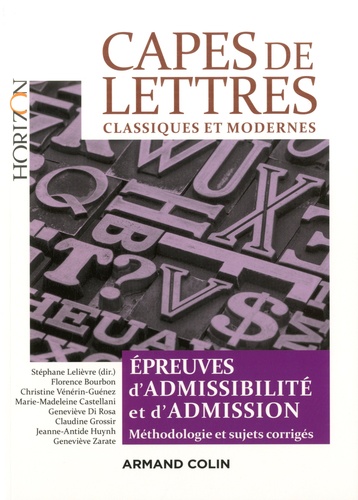 CAPES de lettres : classiques et modernes : toutes les épreuves d'admissibilité et d'admission