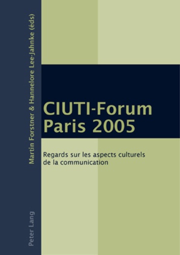 CIUTI-Forum Paris 2005 : regards sur les aspects culturels de la communication