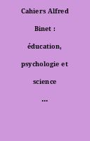 Cahiers Alfred Binet : éducation, psychologie et science de l'enfance