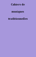 Cahiers de musiques traditionnelles