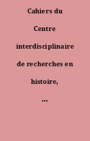 Cahiers du Centre interdisciplinaire de recherches en histoire, lettres et langues.