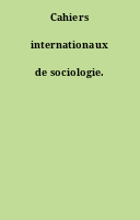 Cahiers internationaux de sociologie.