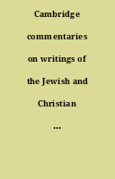 Cambridge commentaries on writings of the Jewish and Christian world 200 BC to AD 200
