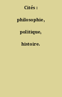 Cités : philosophie, politique, histoire.
