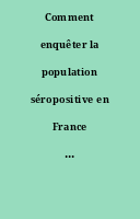 Comment enquêter la population séropositive en France ? : L'enquête VESPA 2003.