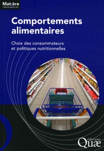 Comportements alimentaires : choix des consommateurs et politiques nutritionnelles.