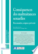 Conséquences des maltraitances sexuelles : reconnaître, soigner, prévenir : conférence de consensus, 6 et 7 novembre 2003