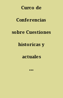 Curco de Conferencias sobre Cuestiones historicas y actuales de la Economia Espanola