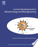 Current developments in biotechnology and bioengineering : human and animal health applications