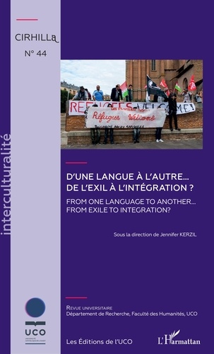 D'une langue à l'autre...de l'exil à l'intégration ? = From one language to another...from exile to integration ?