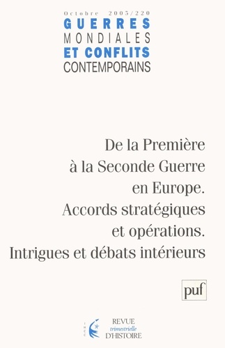De la Première à la Seconde Guerre en Europe : Accords stratégiques et opérations : Intrigues et débats intérieurs : Dossier.