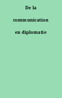 De la communication en diplomatie