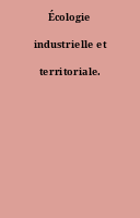 Écologie industrielle et territoriale.