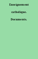 Enseignement catholique. Documents.