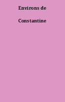 Environs de Constantine