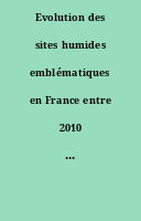 Evolution des sites humides emblématiques en France entre 2010 et 2020